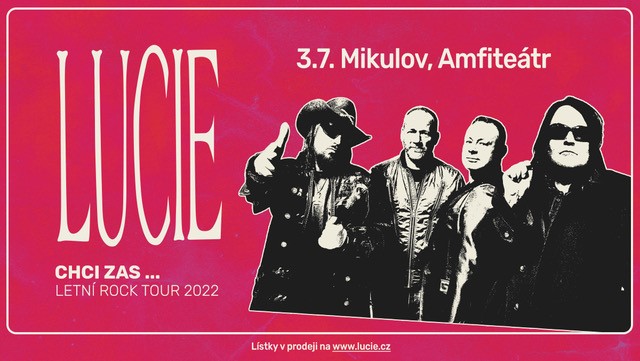 LUCIE CHCI ZASLetní Rock Tour 2022 Mikulov